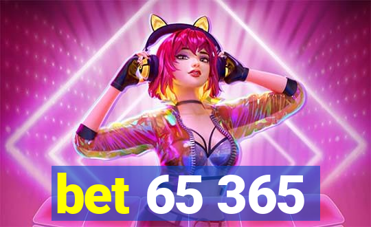 bet 65 365